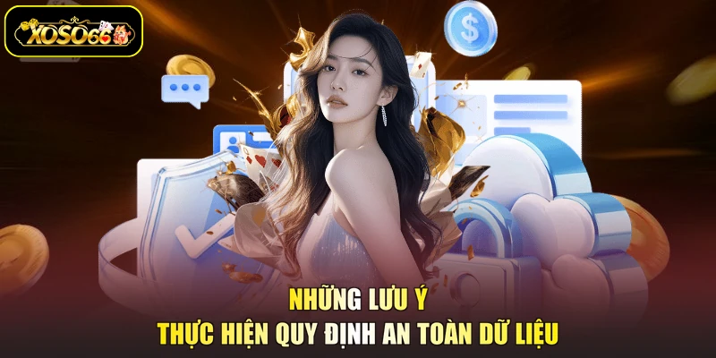 Những lưu ý thực hiện quy định an toàn dữ liệu 